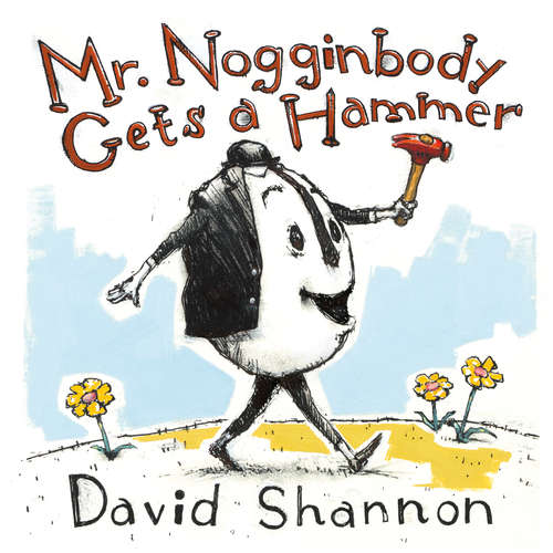 Book cover of Mr. Nogginbody Gets a Hammer