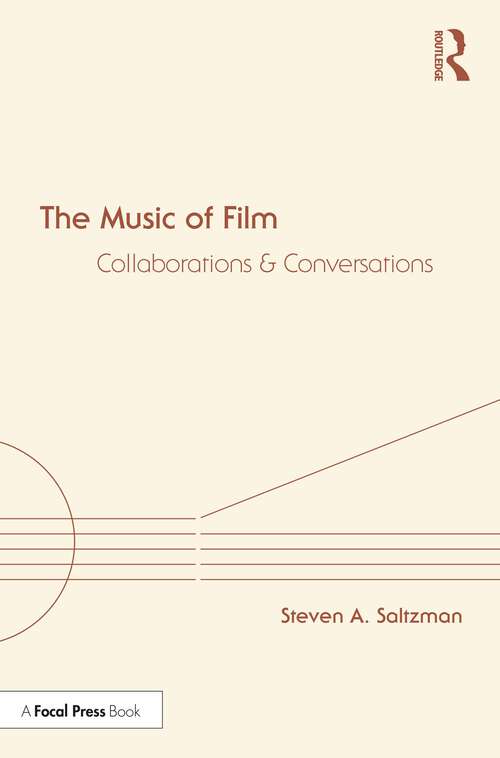 Book cover of The Music of Film: Collaborations and Conversations