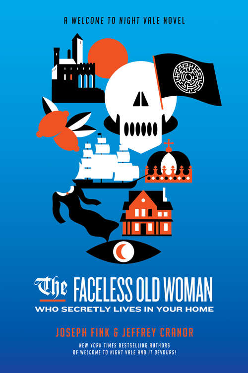 Book cover of The Faceless Old Woman Who Secretly Lives in Your Home: A Welcome To Night Vale Novel (Welcome to Night Vale #3)