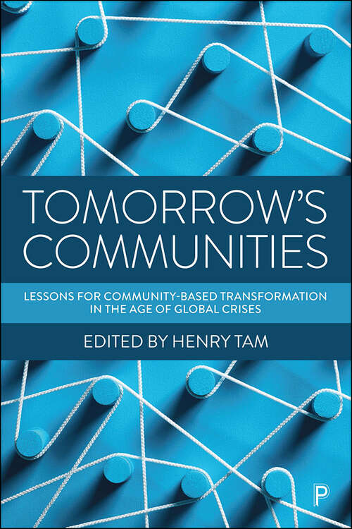 Book cover of Tomorrow’s Communities: Lessons for Community-based Transformation in the Age of Global Crises