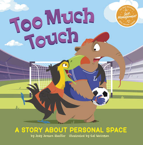 Book cover of Too Much Touch: A Story About Personal Space (My Spectacular Self Ser.)