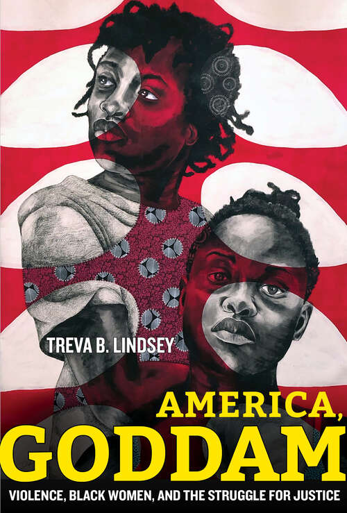 Book cover of America, Goddam: Violence, Black Women, and the Struggle for Justice