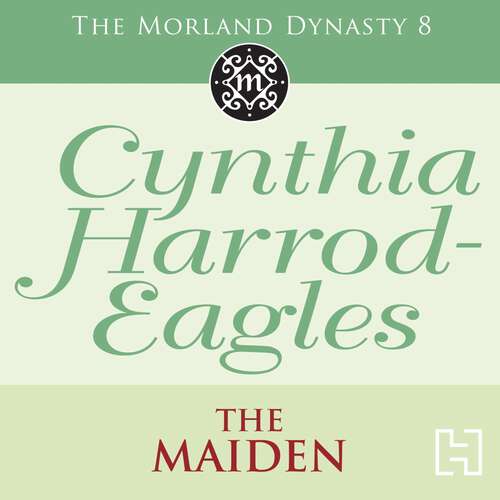 Book cover of The Maiden: The Morland Dynasty, Book 8 (Morland Dynasty #8)