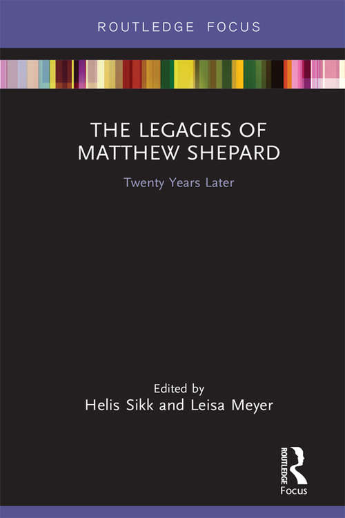 Book cover of The Legacies of Matthew Shepard: Twenty Years Later (Focus on Global Gender and Sexuality)