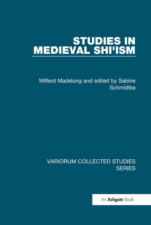 Book cover of Studies in Medieval Shi'ism (Variorum Collected Studies)