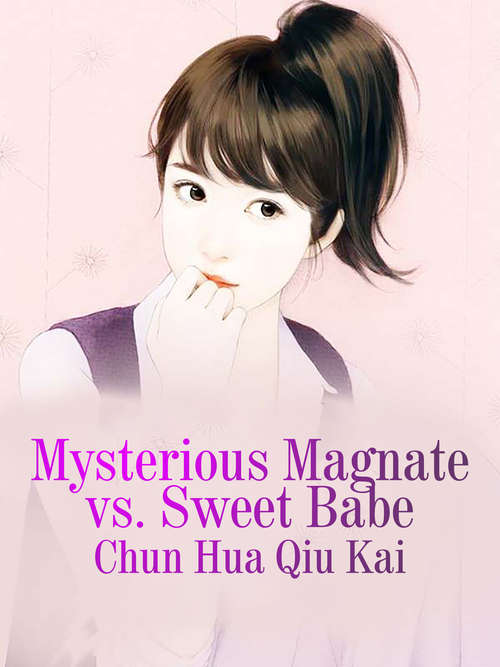 Book cover of Mysterious Magnate vs. Sweet Babe: Volume 6 (Volume 6 #6)