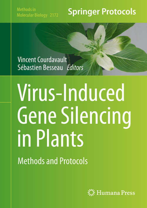 Book cover of Virus-Induced Gene Silencing in Plants: Methods and Protocols (1st ed. 2020) (Methods in Molecular Biology #2172)