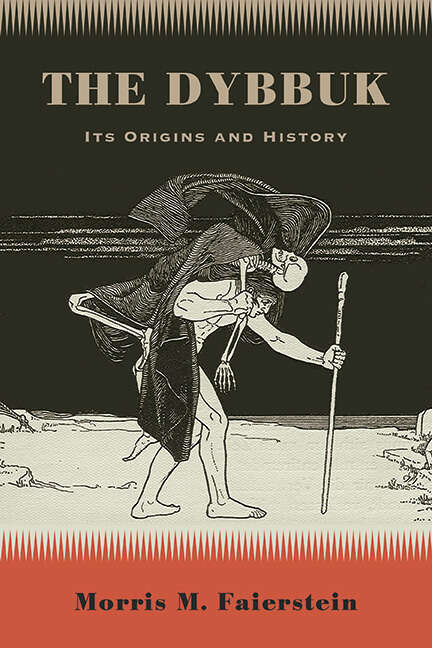 Book cover of The Dybbuk: Its Origins and History (SUNY series in Western Esoteric Traditions)