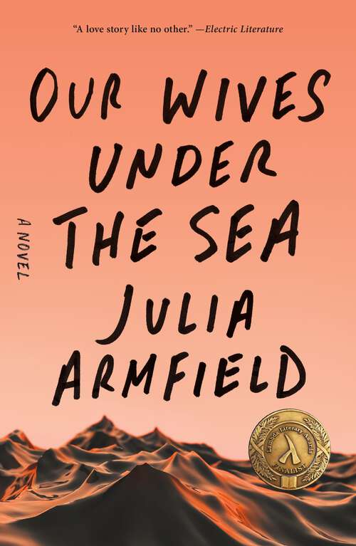 Book cover of Our Wives Under the Sea: A Novel