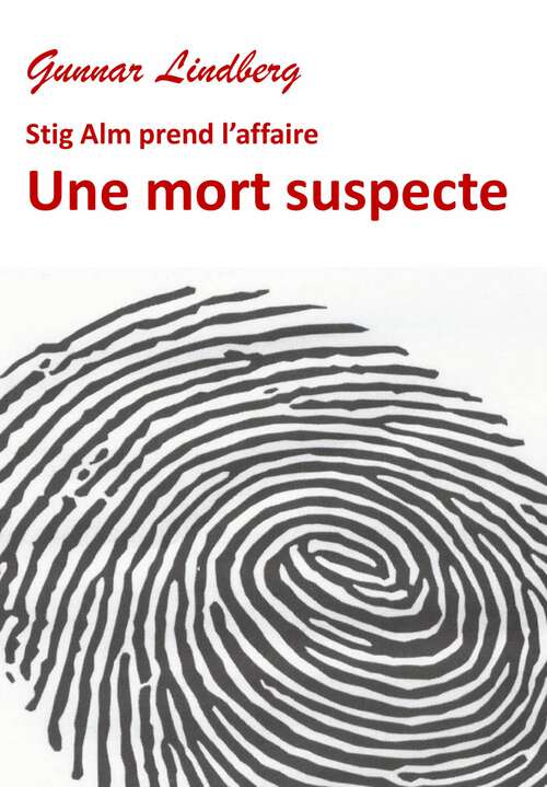 Book cover of Une mort suspecte: Stig Alm prend l’affaire