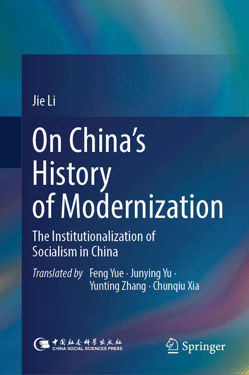 Book cover of On China’s History of Modernization: The Institutionalization of Socialism in China