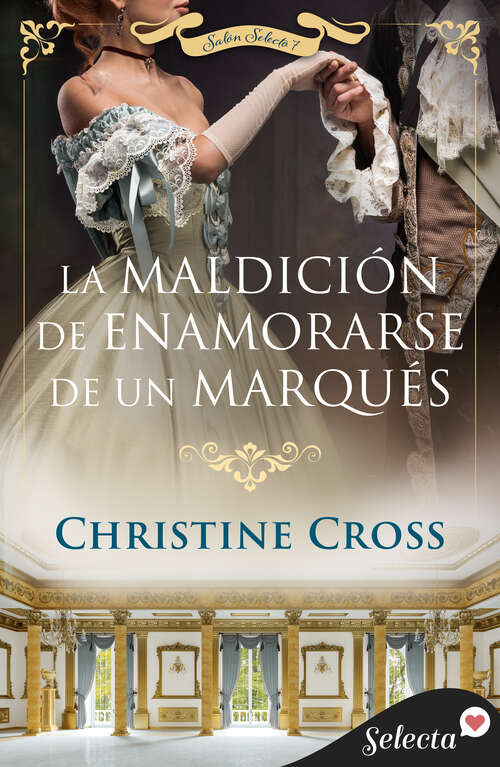 Book cover of La maldición de enamorarse de un marqués (Salón Selecto: Volumen 7)