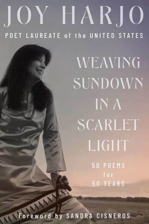 Book cover of Weaving Sundown in a Scarlet Light: Fifty Poems For Fifty Years