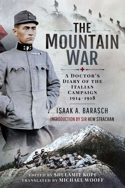 Book cover of The Mountain War: A Doctor's Diary of the Italian Campaign 1914-1918