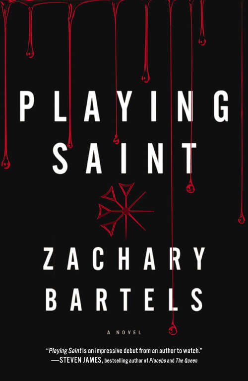 Book cover of Playing Saint: A Novel