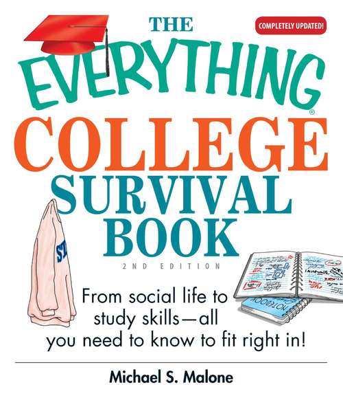 Book cover of The Everything College Survival Book: From Social Life To Study Skills--all You Need To Fit Right In