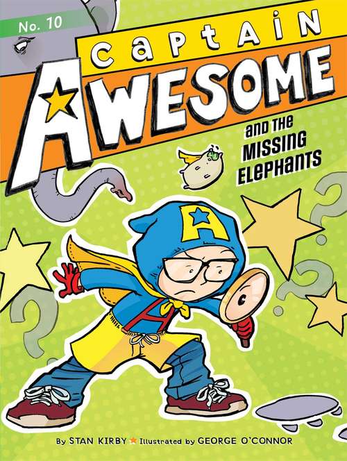Book cover of Captain Awesome and the Missing Elephants (Captain Awesome #10)