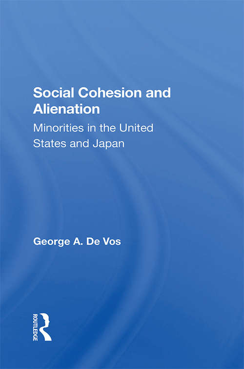 Book cover of Social Cohesion And Alienation: Minorities In The United States And Japan