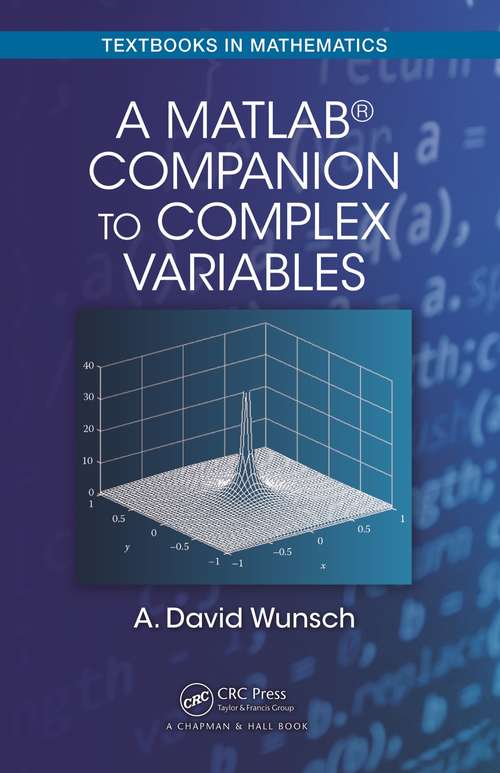 Book cover of A MatLab Companion to Complex Variables (Textbooks in Mathematics #41)