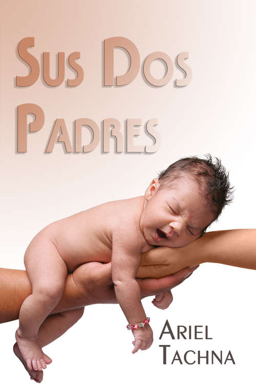 Book cover of Sus Dos Padres