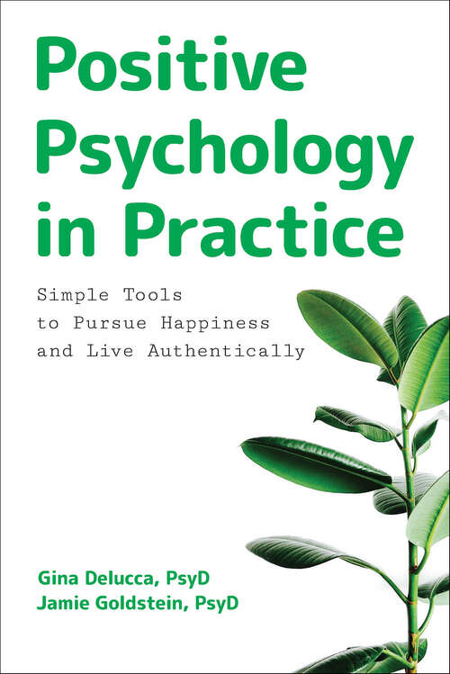 Book cover of Positive Psychology in Practice: Simple Tools to Pursue Happiness and Live Authentically