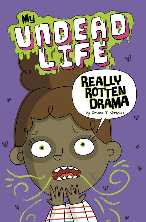 Book cover of Really Rotten Drama (My Undead Life)