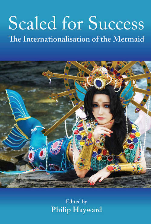 Book cover of Scaled for Success: The Internationalisation of the Mermaid