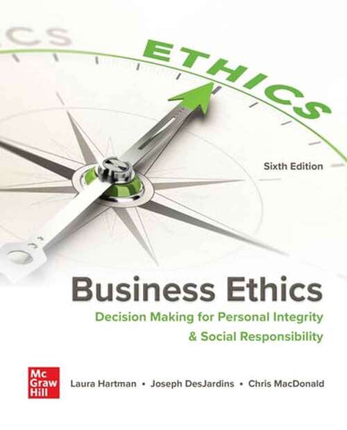 Book cover of Business Ethics: Decision Making for Personal Integrity & Social Responsibility (Sixth Edition)