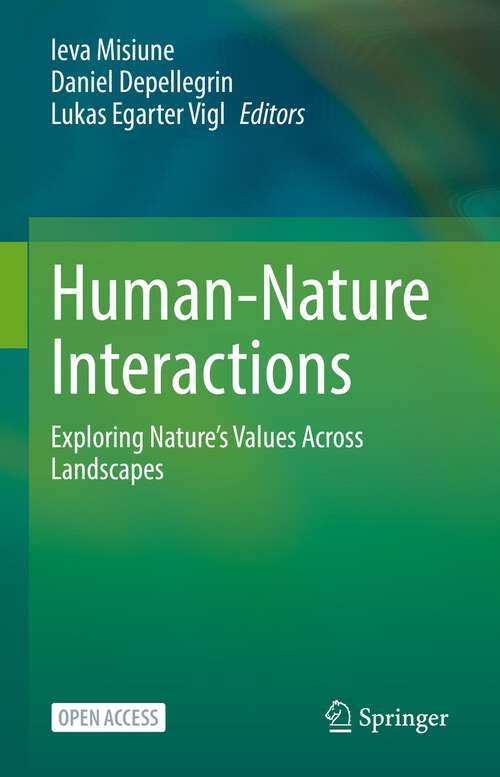 Book cover of Human-Nature Interactions: Exploring Nature’s Values Across Landscapes (1st ed. 2022)