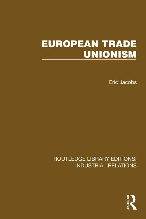 Book cover of European Trade Unionism (Routledge Library Editions: Industrial Relations)