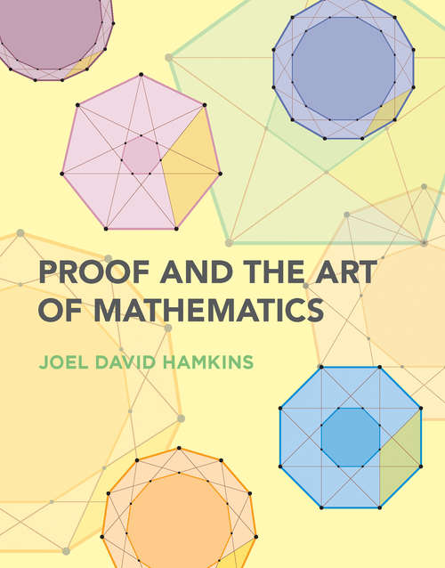 Book cover of Proof and the Art of Mathematics: Examples And Extensions