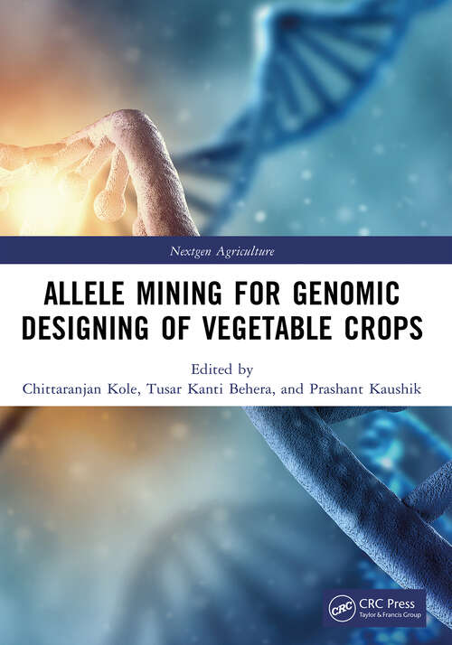 Book cover of Allele Mining for Genomic Designing of Vegetable Crops (Nextgen Agriculture)