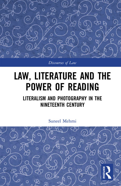 Book cover of Law, Literature and the Power of Reading: Literalism and Photography in the Nineteenth Century