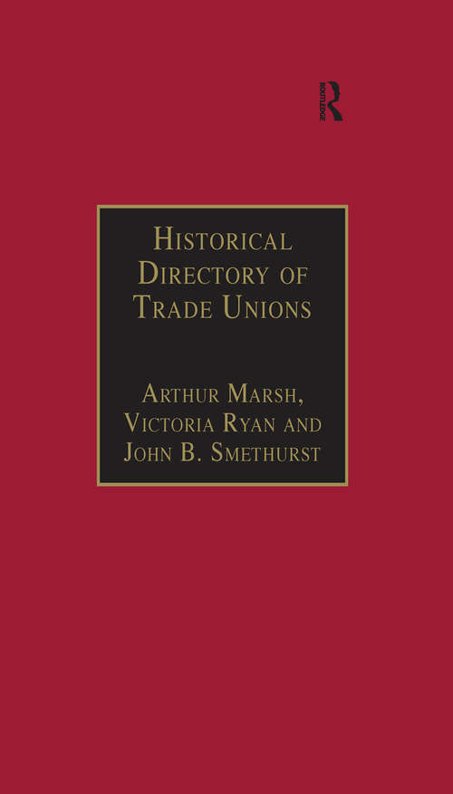 Book cover of Historical Directory of Trade Unions: Volume 4, Including Unions in Cotton, Wood and Worsted, Linen and Jute, Silk, Elastic Web, Lace and Net, Hosiery and Knitwear, Textile Finishing, Tailors and Garment Workers, Hat and Cap, Carpets and Textile Engineering