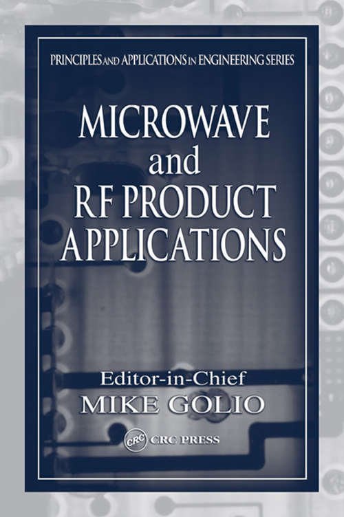 Book cover of Microwave and RF Product Applications (Principles And Applications In Engineering Ser.: Vol. 17)