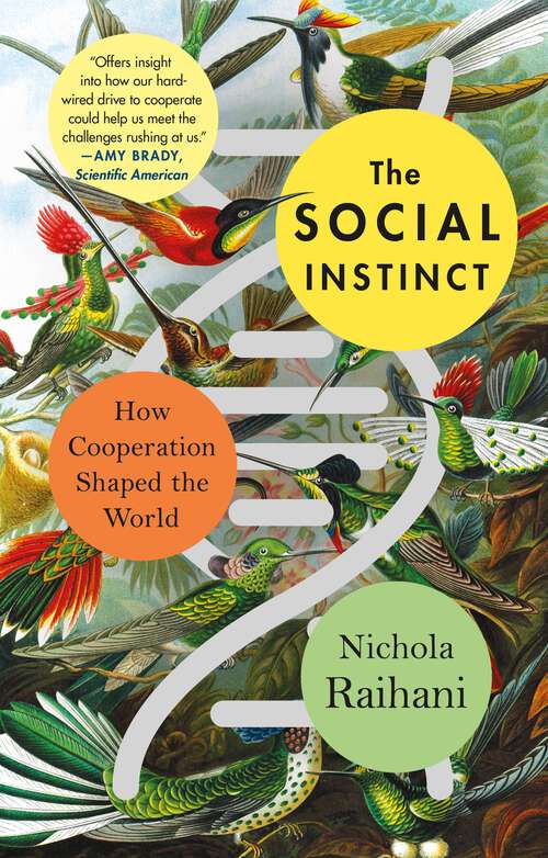 Book cover of The Social Instinct: How Cooperation Shaped the World