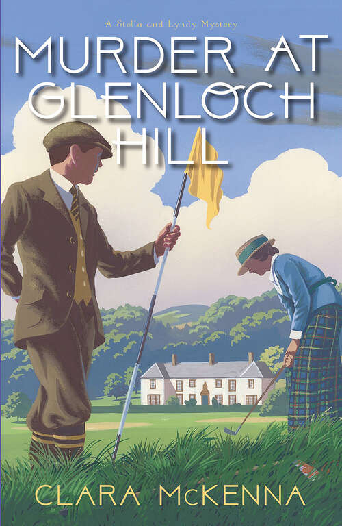 Book cover of Murder at Glenloch Hill (A Stella and Lyndy Mystery #6)