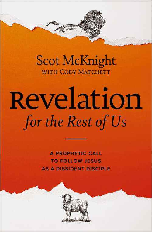 Book cover of Revelation for the Rest of Us: A Prophetic Call to Follow Jesus as a Dissident Disciple