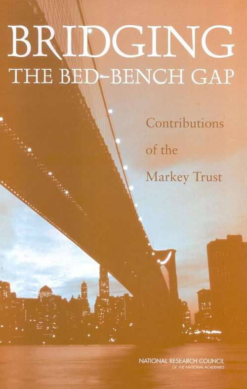 Book cover of BRIDGING THE BED-BENCH GAP: Contributions of the Markey Trust