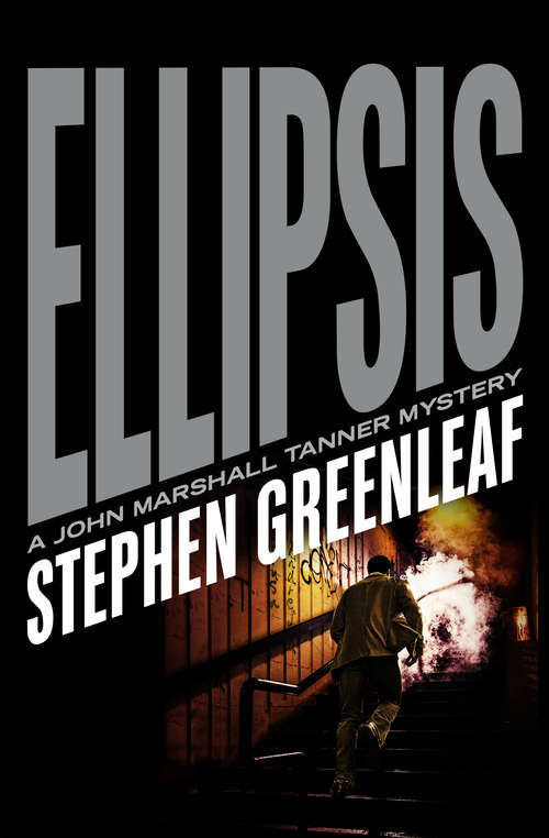 Book cover of Ellipsis: A John Marshall Tanner Novel (The John Marshall Tanner Mysteries #12)