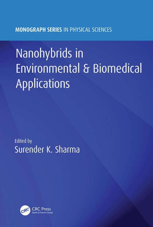 Book cover of Nanohybrids in Environmental & Biomedical Applications (Monograph Series in Physical Sciences)