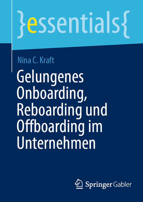 Book cover of Gelungenes Onboarding, Reboarding und Offboarding im Unternehmen (2024) (essentials)