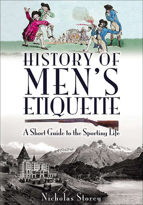 Book cover of History of Men's Etiquette: A Short Guide to the Sporting Life
