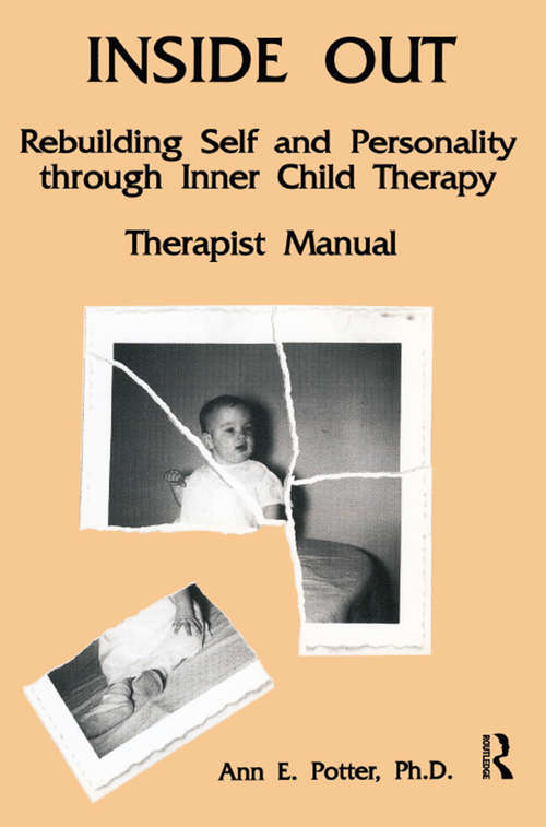 Book cover of Inside Out: Rebuilding Self And Personality Through Inner Child Therapy