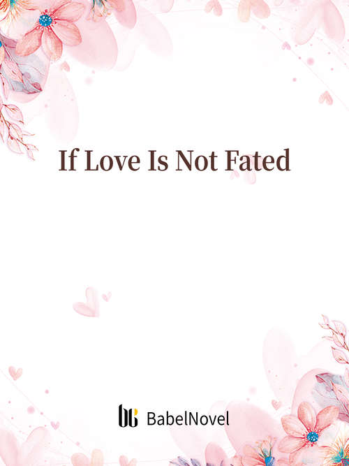 Book cover of If Love Is Not Fated: Volume 1 (Volume 1 #1)