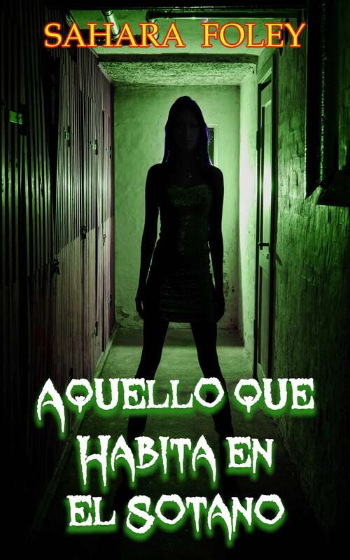 Book cover of Aquello que Habita en el Sótano