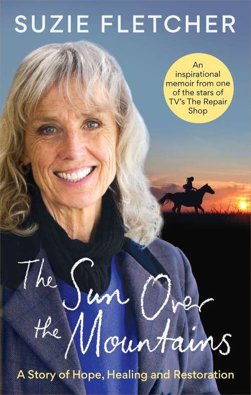 Book cover of The Sun Over The Mountains: A Story of Hope, Healing and Restoration