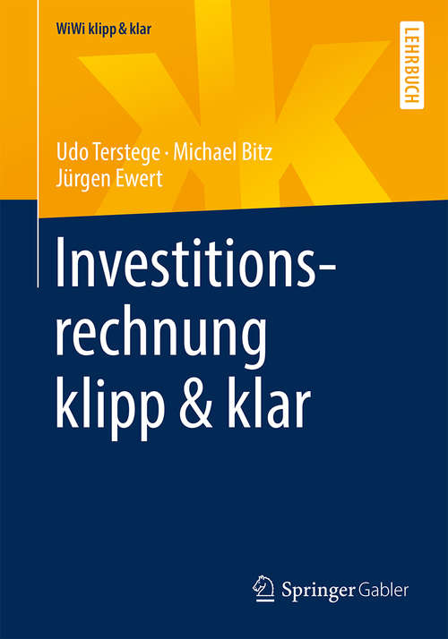 Book cover of Investitionsrechnung klipp & klar (1. Aufl. 2019) (WiWi klipp & klar)