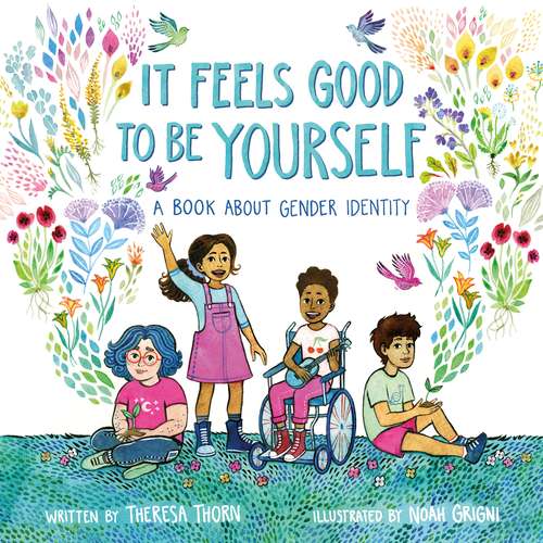 Book cover of It Feels Good to Be Yourself: A Book About Gender Identity