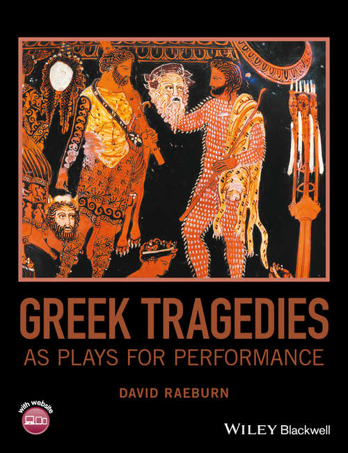 Book cover of Greek Tragedies as Plays for Performance